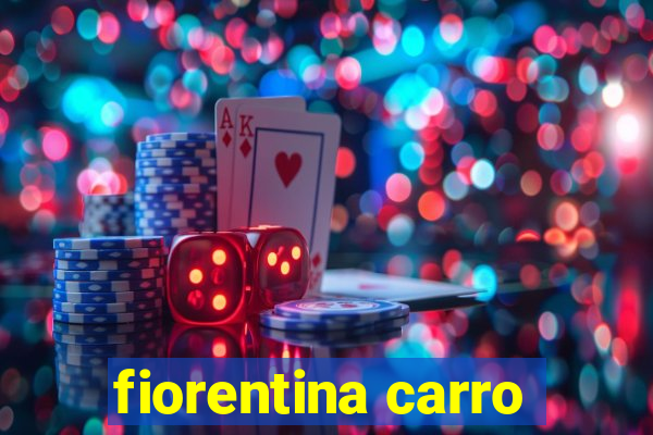 fiorentina carro