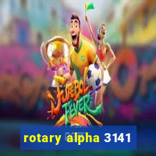 rotary alpha 3141