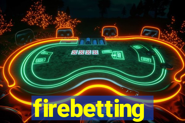 firebetting