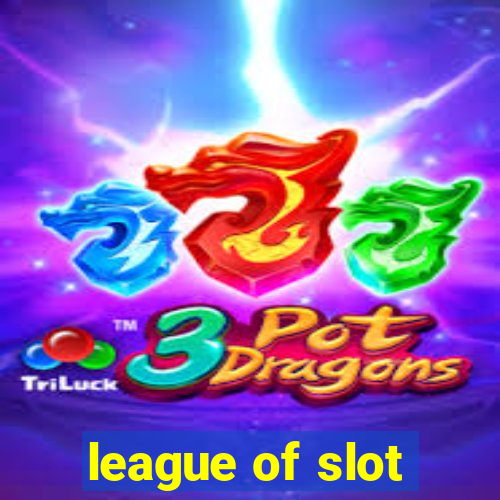 league of slot