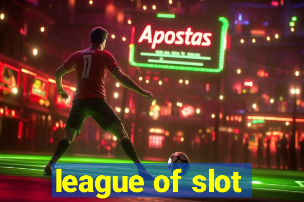 league of slot