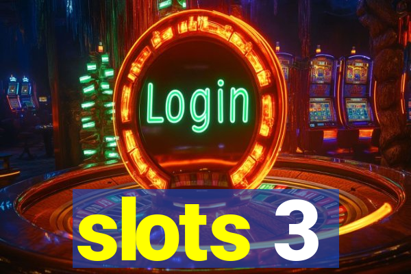 slots 3