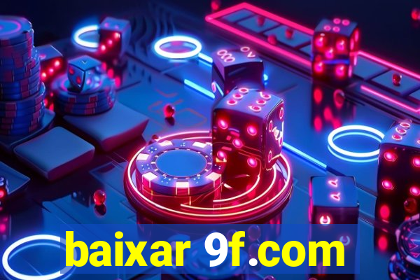 baixar 9f.com