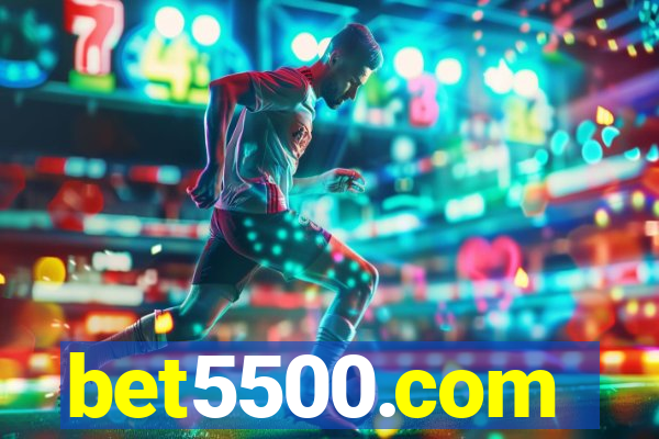 bet5500.com