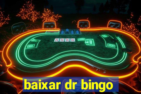 baixar dr bingo