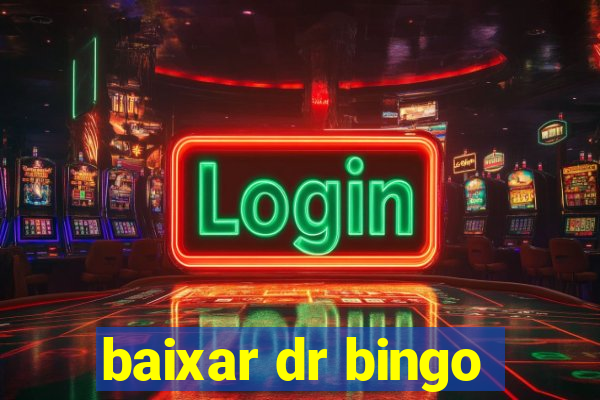 baixar dr bingo