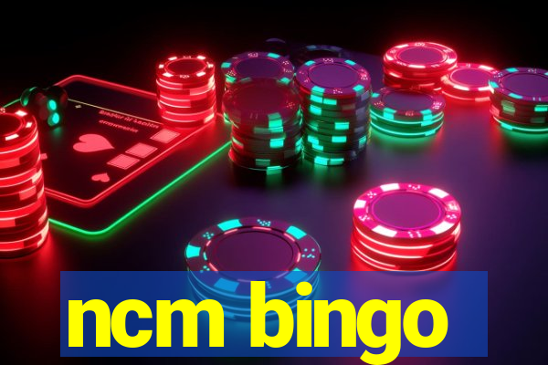 ncm bingo