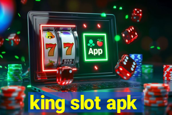 king slot apk