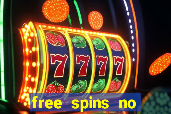 free spins no deposit casino