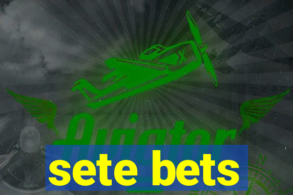 sete bets