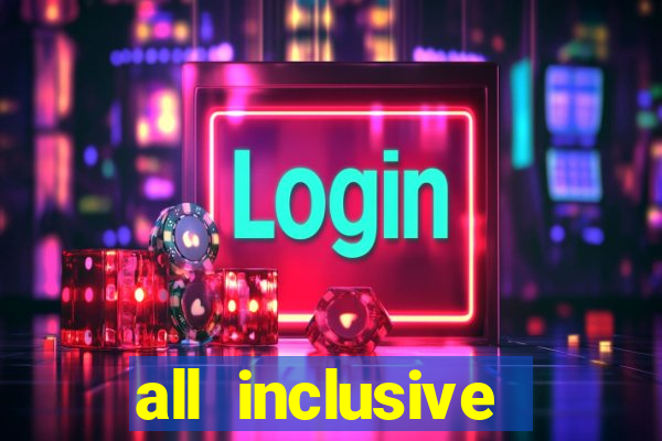 all inclusive casino resorts