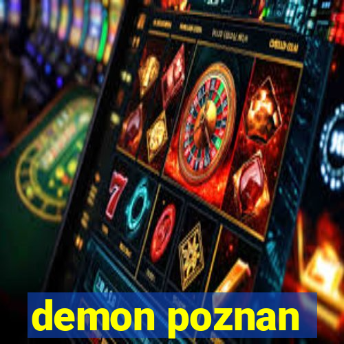 demon poznan