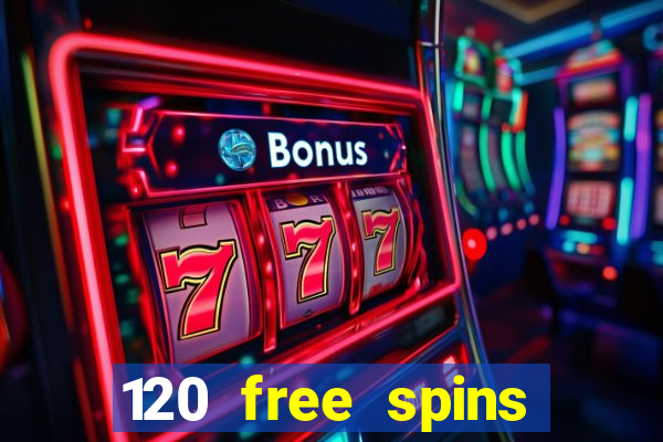 120 free spins online casino