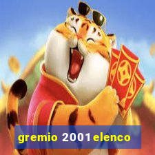 gremio 2001 elenco