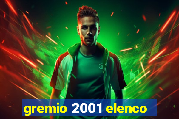 gremio 2001 elenco