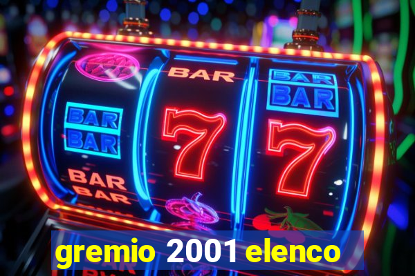 gremio 2001 elenco