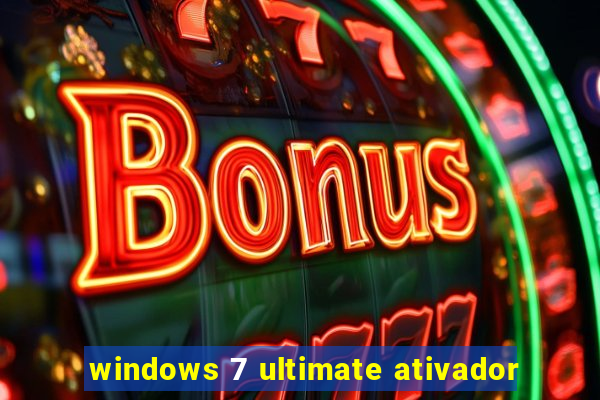 windows 7 ultimate ativador