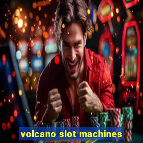 volcano slot machines