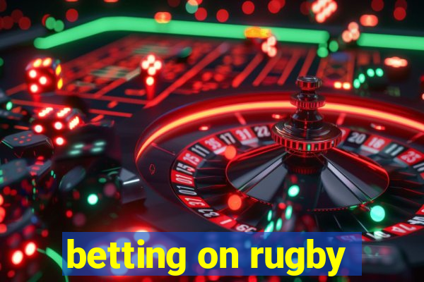 betting on rugby