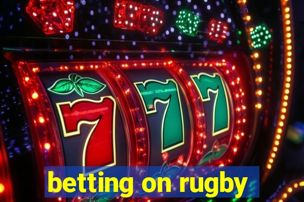 betting on rugby