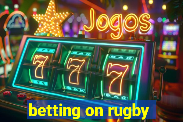 betting on rugby