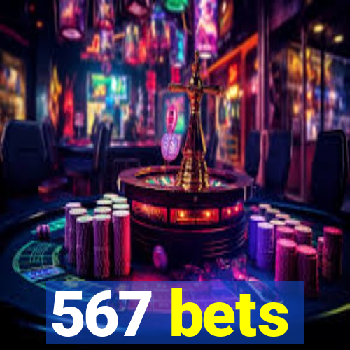 567 bets