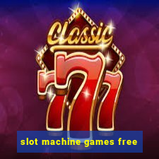 slot machine games free