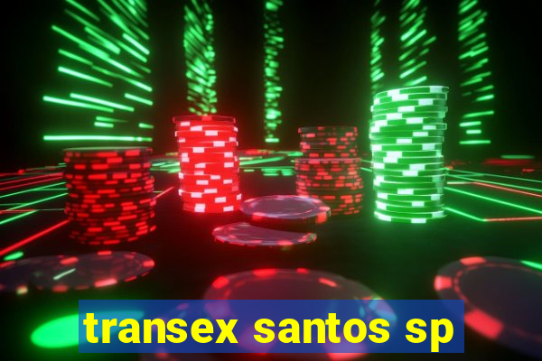 transex santos sp