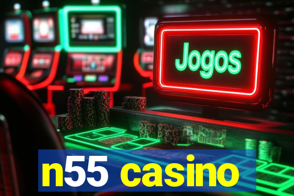 n55 casino