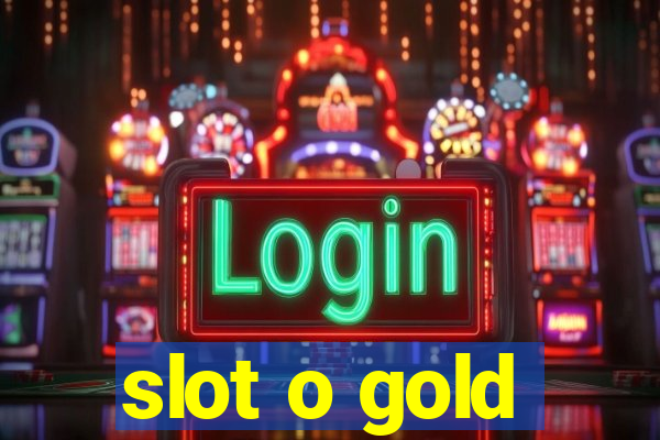 slot o gold