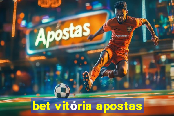 bet vitória apostas