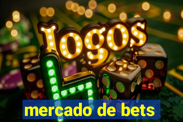 mercado de bets