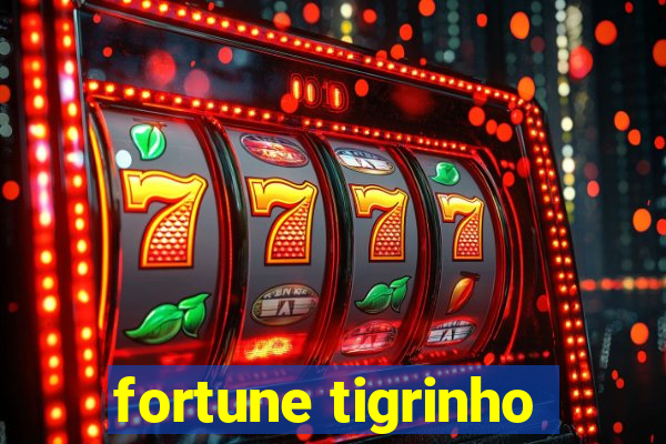 fortune tigrinho