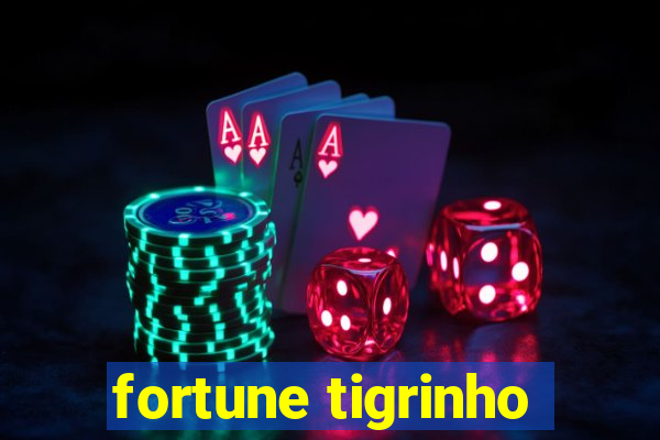 fortune tigrinho