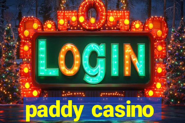 paddy casino