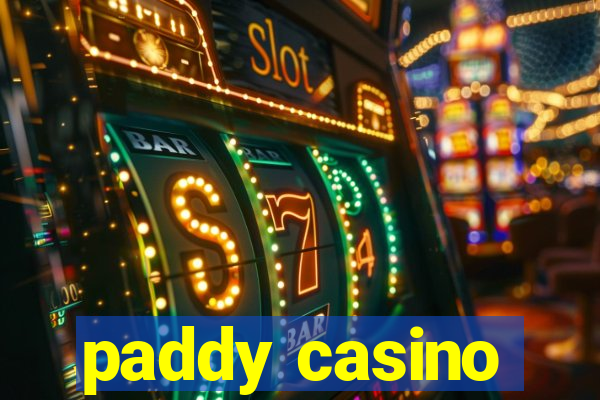 paddy casino