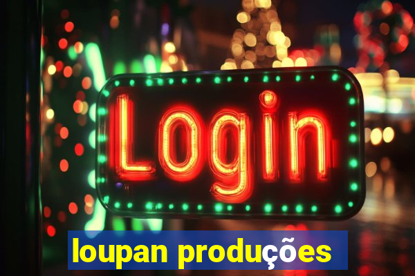 loupan produções