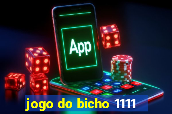 jogo do bicho 1111