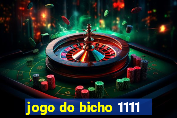 jogo do bicho 1111