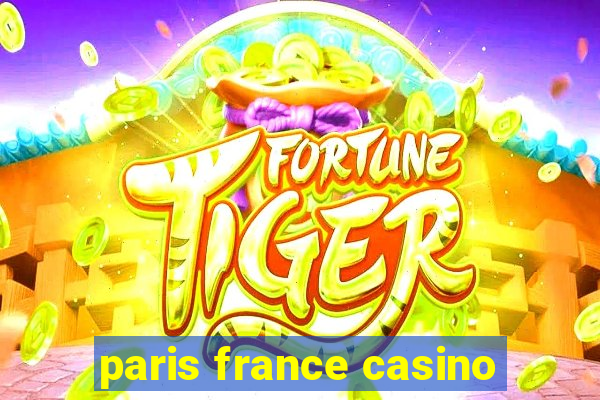 paris france casino