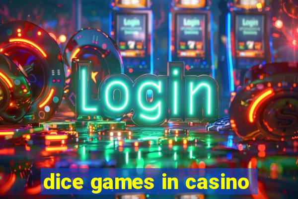 dice games in casino