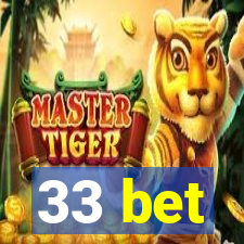 33 bet