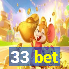 33 bet