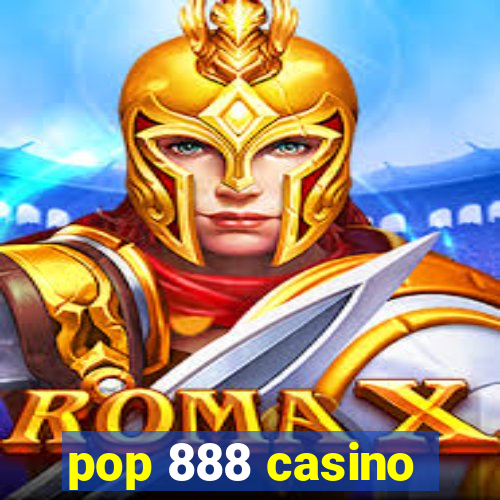 pop 888 casino