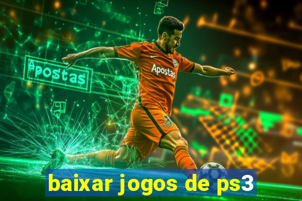 baixar jogos de ps3