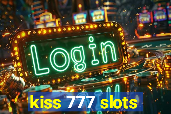 kiss 777 slots