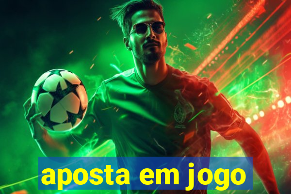 aposta em jogo