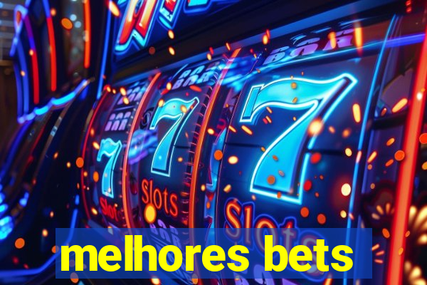 melhores bets