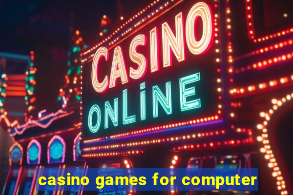 casino games for computer