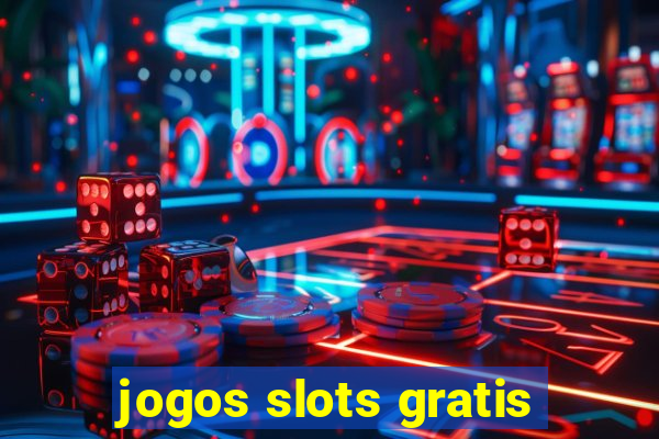 jogos slots gratis